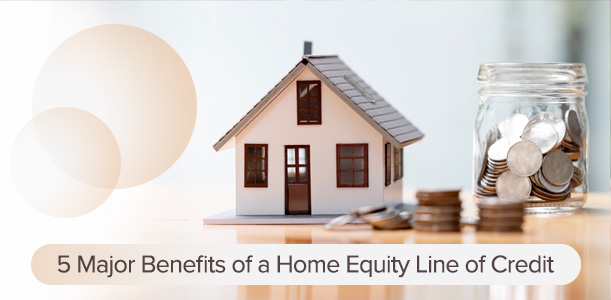 5 Major Benefits of a HELOC